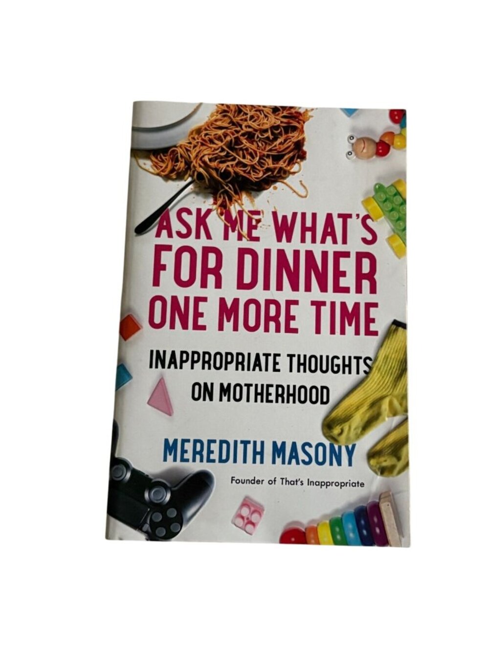 'Ask Me What's For Dinner One More Time' Paperback Book-Meredith Masony